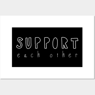 Support each other Posters and Art